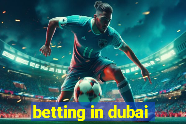 betting in dubai